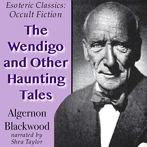 Cover of The Wendigo and Other Haunting Tales