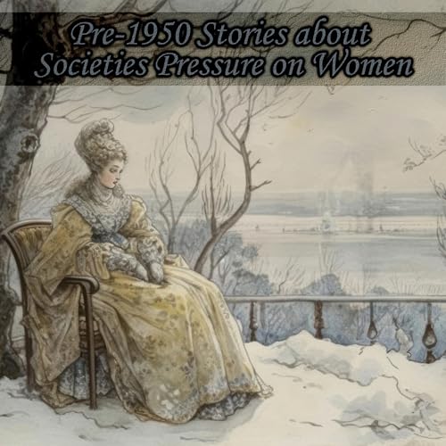 Cover of Pre-1950 Stories about Societies Pressure on Women