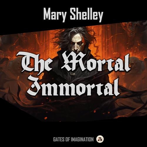Cover of The Mortal Immortal