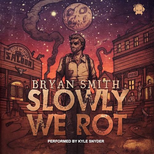 Cover of Slowly We Rot