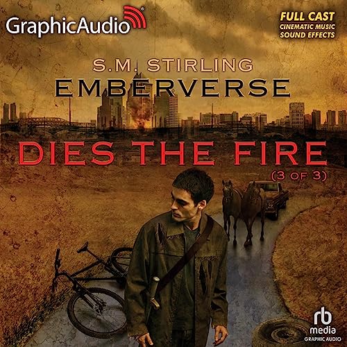 Cover of Dies the Fire (3 of 3) [Dramatized Adaptation]