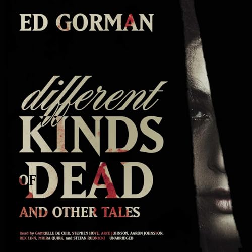 Cover of Different Kinds of Dead, and Other Tales