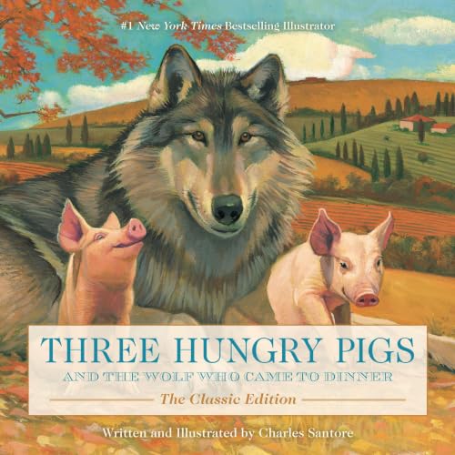 Cover of Three Hungry Pigs and the Wolf Who Came to Dinner