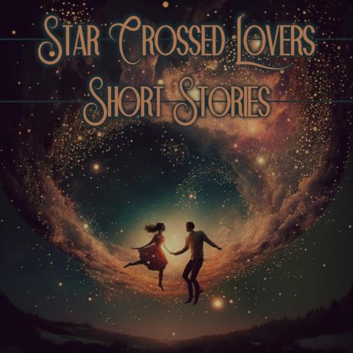 Cover of Love - Star-Crossed Lovers