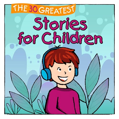 Cover of The 30 Greatest Stories for Children