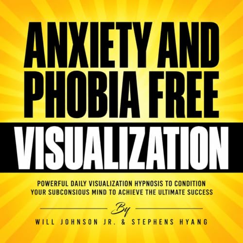 Cover of Anxiety and Phobia Free Visualization