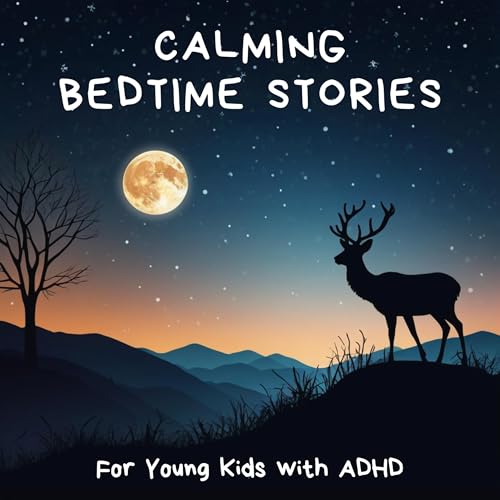 Cover of Calming Bedtime Stories for Young Kids with ADHD