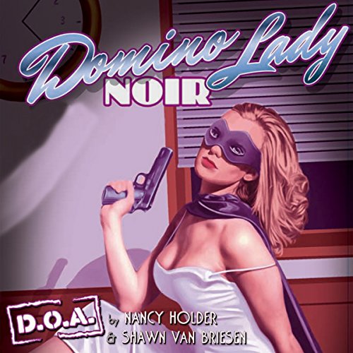 Cover of Domino Lady Noir : D.O.A.
