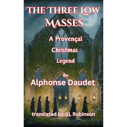 Cover of The Three Low Masses, a Provençal Christmas Legend