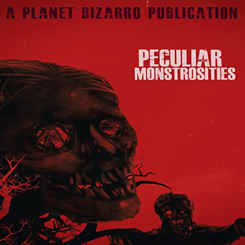 Cover of Peculiar Monstrosities (Bizarre Horror Series)