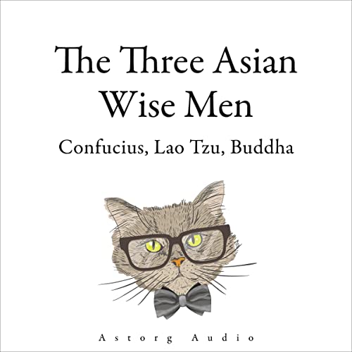 Cover of The Three Asian Wise Men - Confucius, Lao Tzu, Buddha