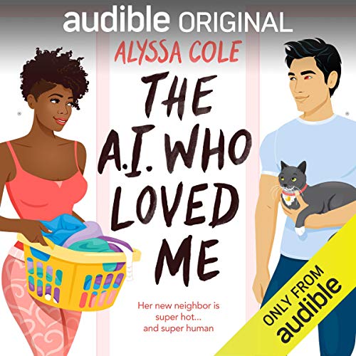 Cover of The A.I. Who Loved Me
