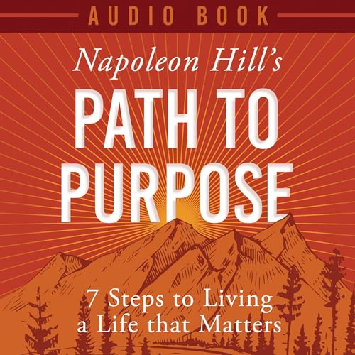 Cover of Napoleon Hill's Path to Purpose