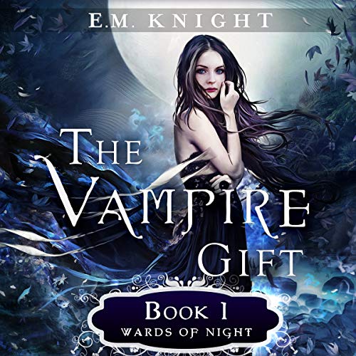 Cover of The Vampire Gift 1: Wards of Night