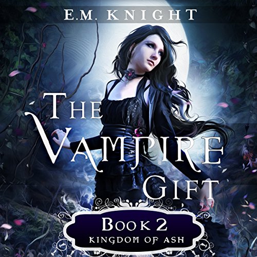 Cover of The Vampire Gift 2: Kingdom of Ash