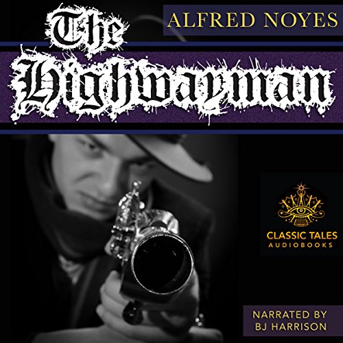 Cover of The Highwayman [Classic Tales Edition]