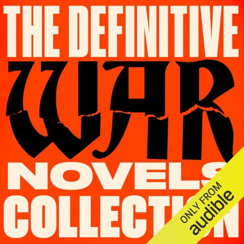 Cover of The Definitive War Novels Collection: 10 Novels and Stories from Ernest Hemingway, Erich Maria Remarque, Leo Tolstoy, Homer, Rebecca West, Stephen Graves, & More