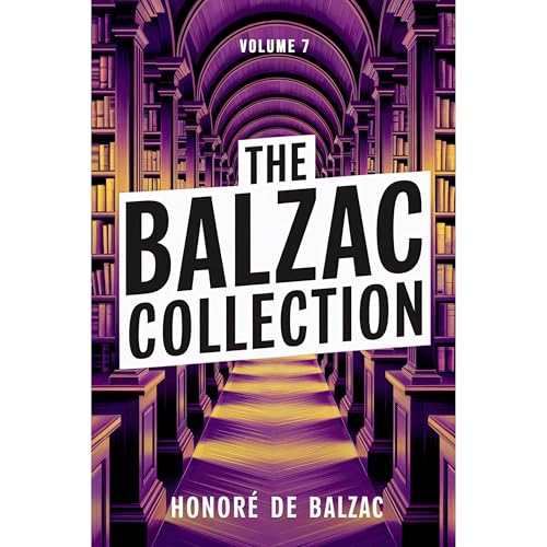 Cover of The Balzac Collection - Volume 7