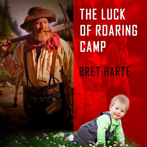 Cover of The Luck of Roaring Camp