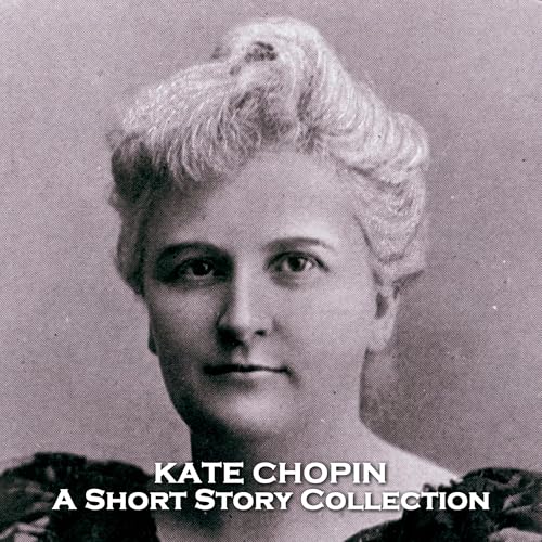 Cover of Kate Chopin - A Short Story Collection
