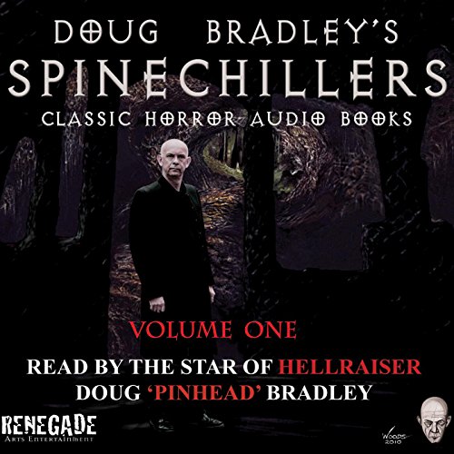 Cover of Doug Bradley's Spinechillers Audio Books, Volume 1