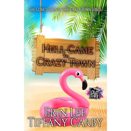 Cover of Hell Came to Crazy Town