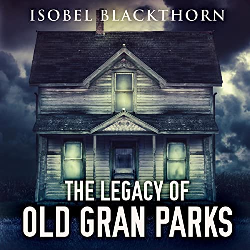 Cover of The Legacy of Old Gran Parks