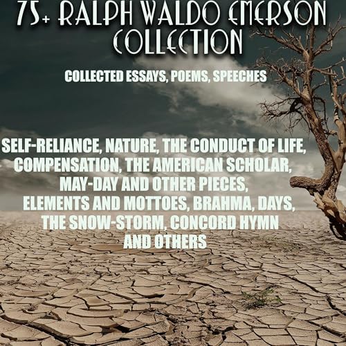 Cover of 75+ Ralph Waldo Emerson Collection - Collected Essays, Poems, Speeches
