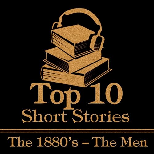 Cover of The Top 10 Short Stories - Mens 1880s