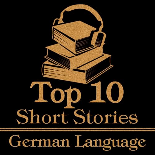 Cover of The Top 10 Short Stories - The German Language