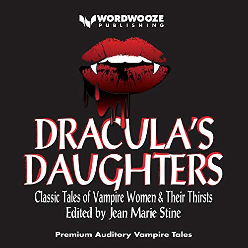 Cover of Dracula's Daughters: Classic Tales of Vampire Women & Their Thirsts