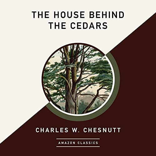 Cover of The House Behind the Cedars (AmazonClassics Edition)