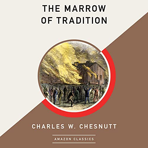 Cover of The Marrow of Tradition (AmazonClassics Edition)