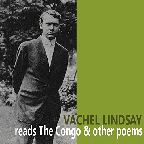 Cover of Vachel Lindsay Reads 'The Congo' and Other Poems
