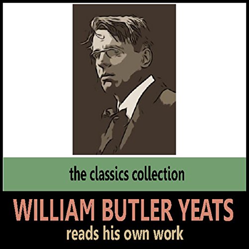 Cover of William Butler Yeats Reads His Own Work