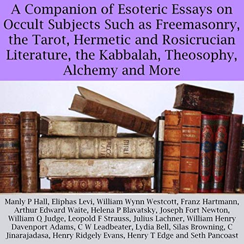 Cover of A Companion of Esoteric Essays on Occult Subjects Such as Freemasonry, the Tarot, Hermetic and Rosicrucian Literature, the Kabbalah, Theosophy, Alchemy and More