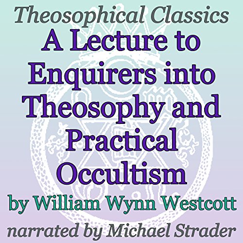 Cover of A Lecture to Enquirers into Theosophy and Practical Occultism
