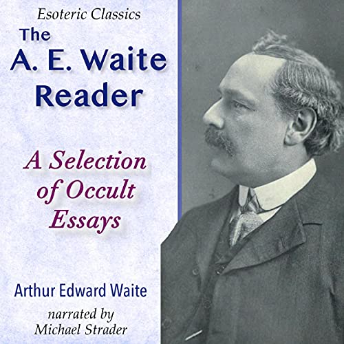 Cover of The A. E. Waite Reader: A Selection of Occult Essays