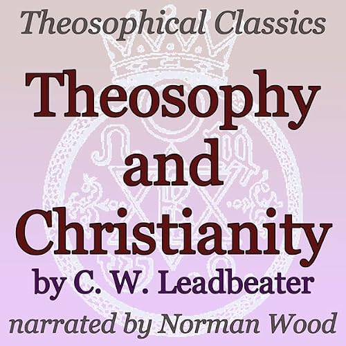 Cover of Theosophy and Christianity: Theosophical Classics