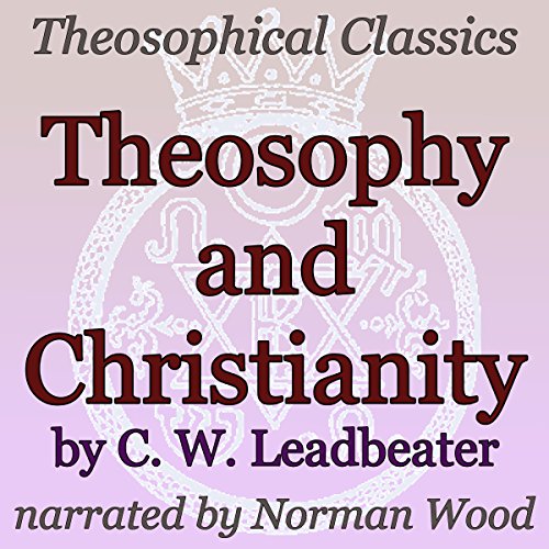 Cover of Theosophy and Christianity: Theosophical Classics