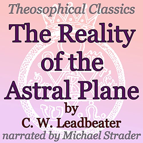 Cover of The Reality of the Astral Plane