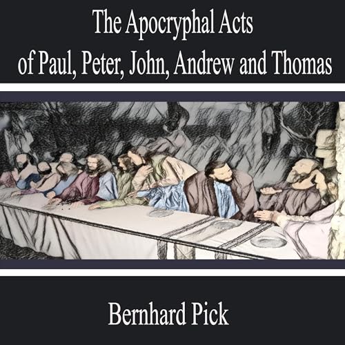 Cover of The Apocryphal Acts of Paul, Peter, John, Andrew and Thomas