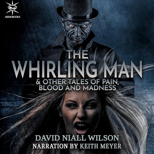 Cover of The Whirling Man & Other Tales of Pain, Blood, and Madness