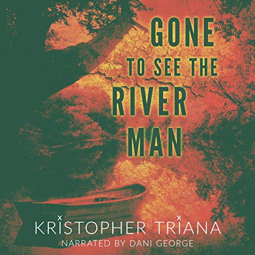 Cover of Gone to See the River Man