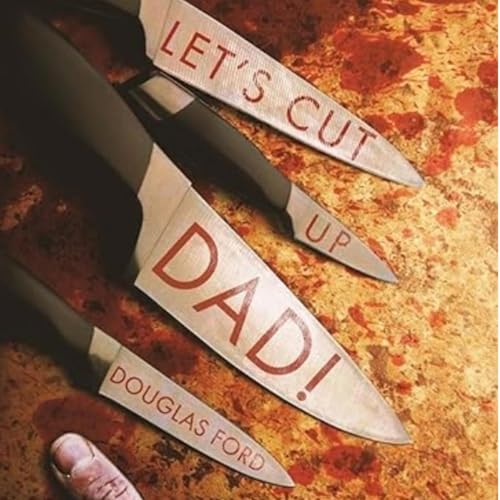 Cover of Let's Cut Up Dad!