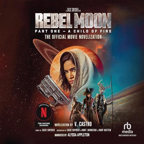Cover of Rebel Moon Part 1: A Child of Fire