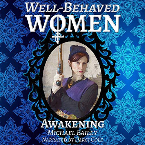 Cover of Well-Behaved Women: Awakening