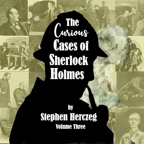 Cover of The Curious Cases of Sherlock Holmes, Volume Three