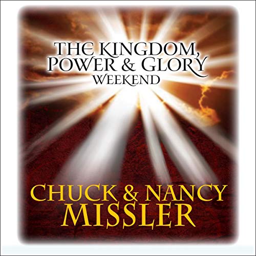 Cover of The Kingdom, Power, & Glory Weekend