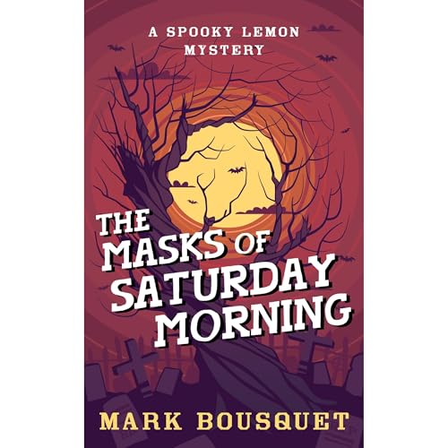 Cover of The Masks of Saturday Morning